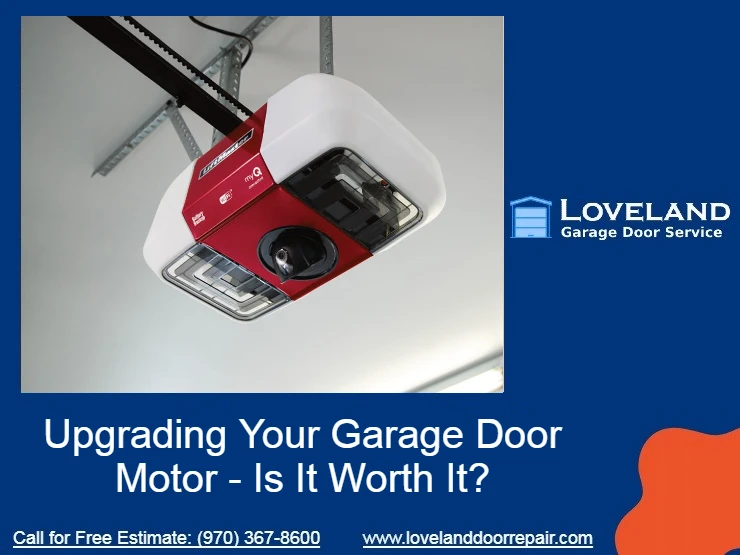 Upgrading Your Garage Door Motor - Is It Worth It? - Loveland Garage Door Service