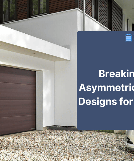 Asymmetrical Garage Door Designs for Modern Homes